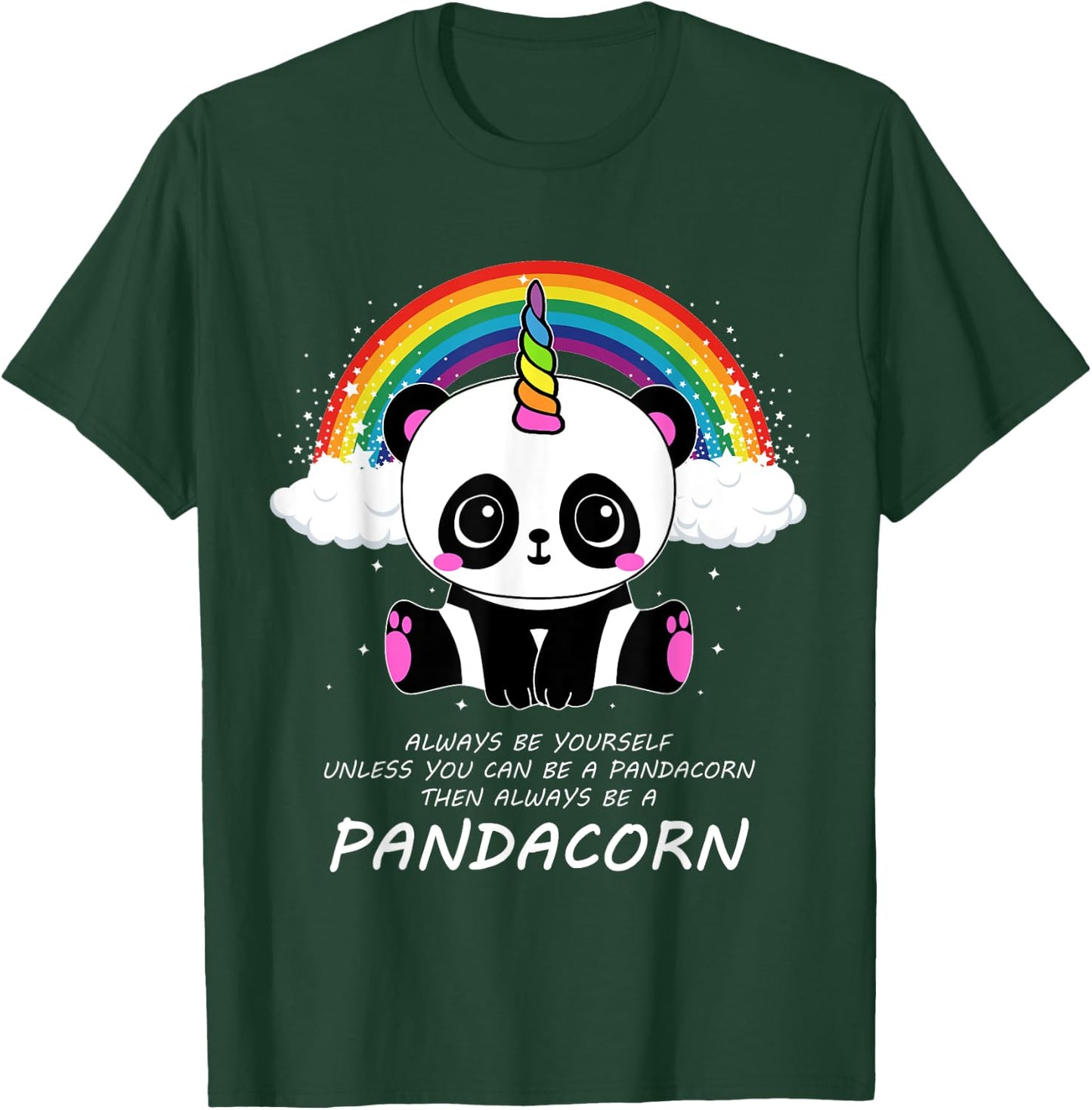Always Be Yourself Unless You Can Be A Pandacorn T-Shirt - T-Shirt | Forest