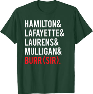Laurens Lafayette Mulligan Hamilton Burr Shirt - Names Shirt T-Shirt - T-Shirt | Forest