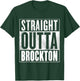 Brockton - STRAIGHT OUTTA BROCKTON Shirt T-Shirt - T-Shirt | Forest