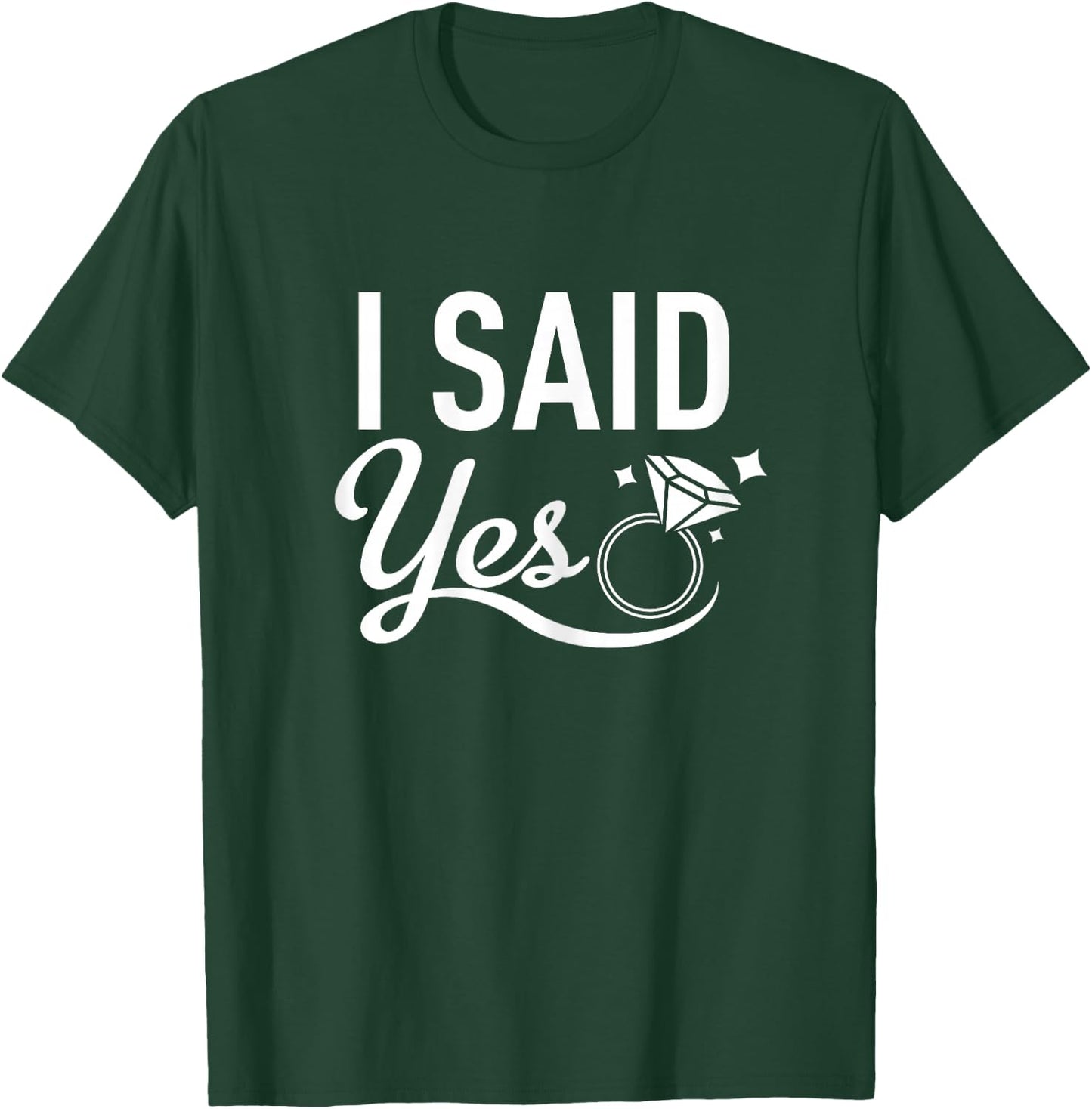 Matching Bachelorette Party Shirt - I Said Yes - White T-Shirt - T-Shirt | Forest