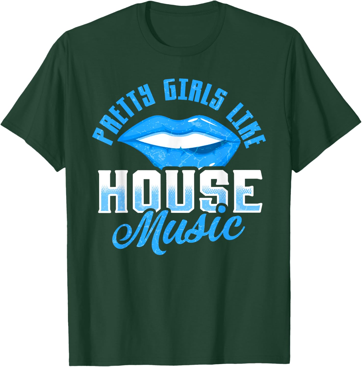 Pretty Girls Like House Music T-Shirt - T-Shirt | Forest