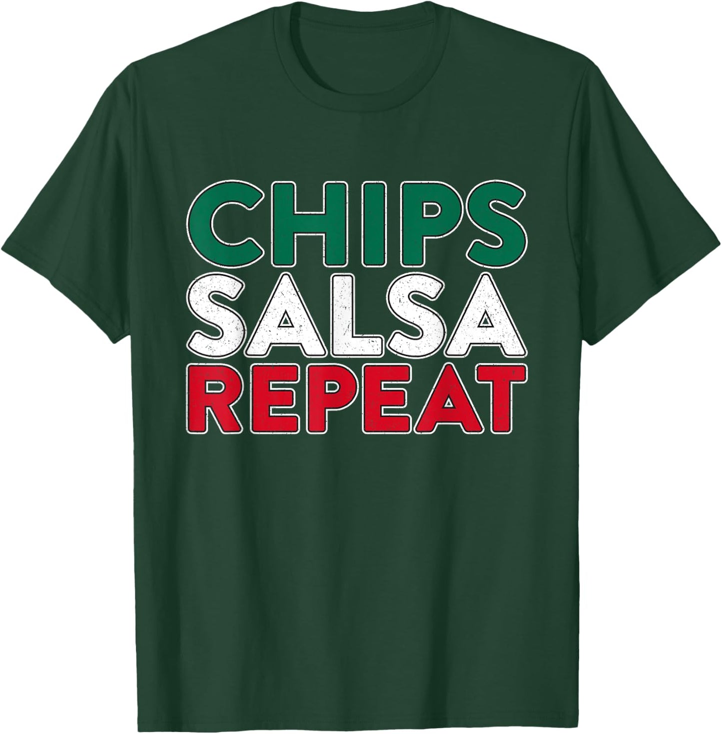 Chips Salsa Repeat Gift | Mexican Food Shirt T-Shirt - T-Shirt | Forest