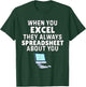 When You Excel They Always Spreadsheet About You Funny T-Shirt - T-Shirt | Forest