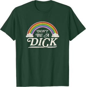 Retro Vintage Style Funny Adult Humor Gift Don't Be A Dick T-Shirt - T-Shirt | Forest