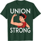 Union Strong and Solidarity Gifts Union Strong T-Shirt - T-Shirt | Forest