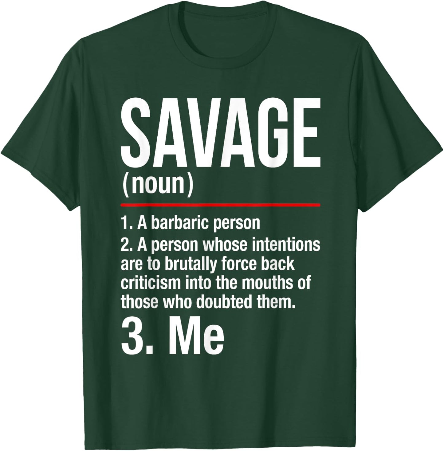Savage Shirt - Im a Savage - Gift Men Women T-Shirt - T-Shirt | Forest
