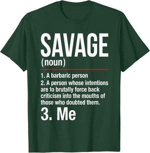 Savage Shirt - Im a Savage - Gift Men Women T-Shirt - T-Shirt | Forest