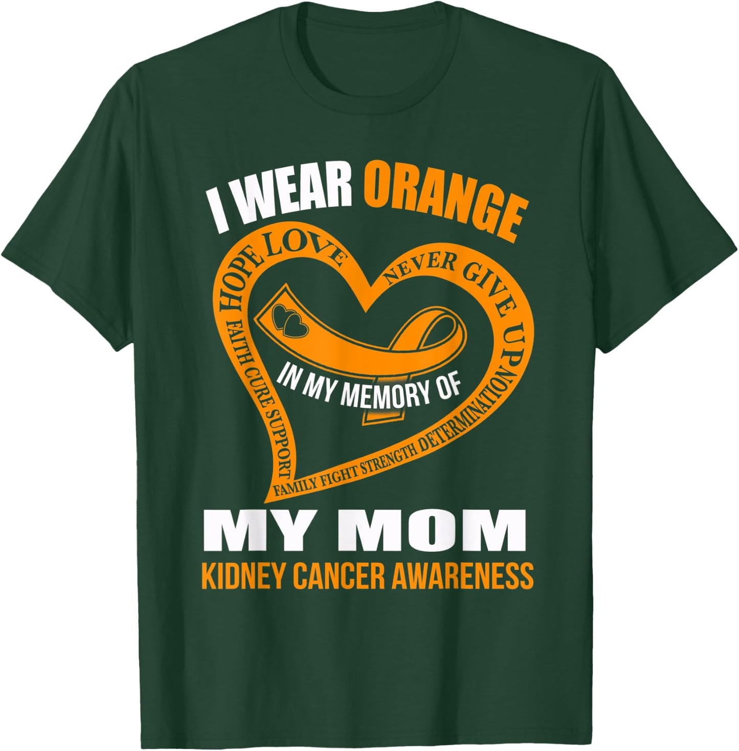In my memory of my mom KIDNEY CANCER AWARENESS T-Shirt - T-Shirt | Forest