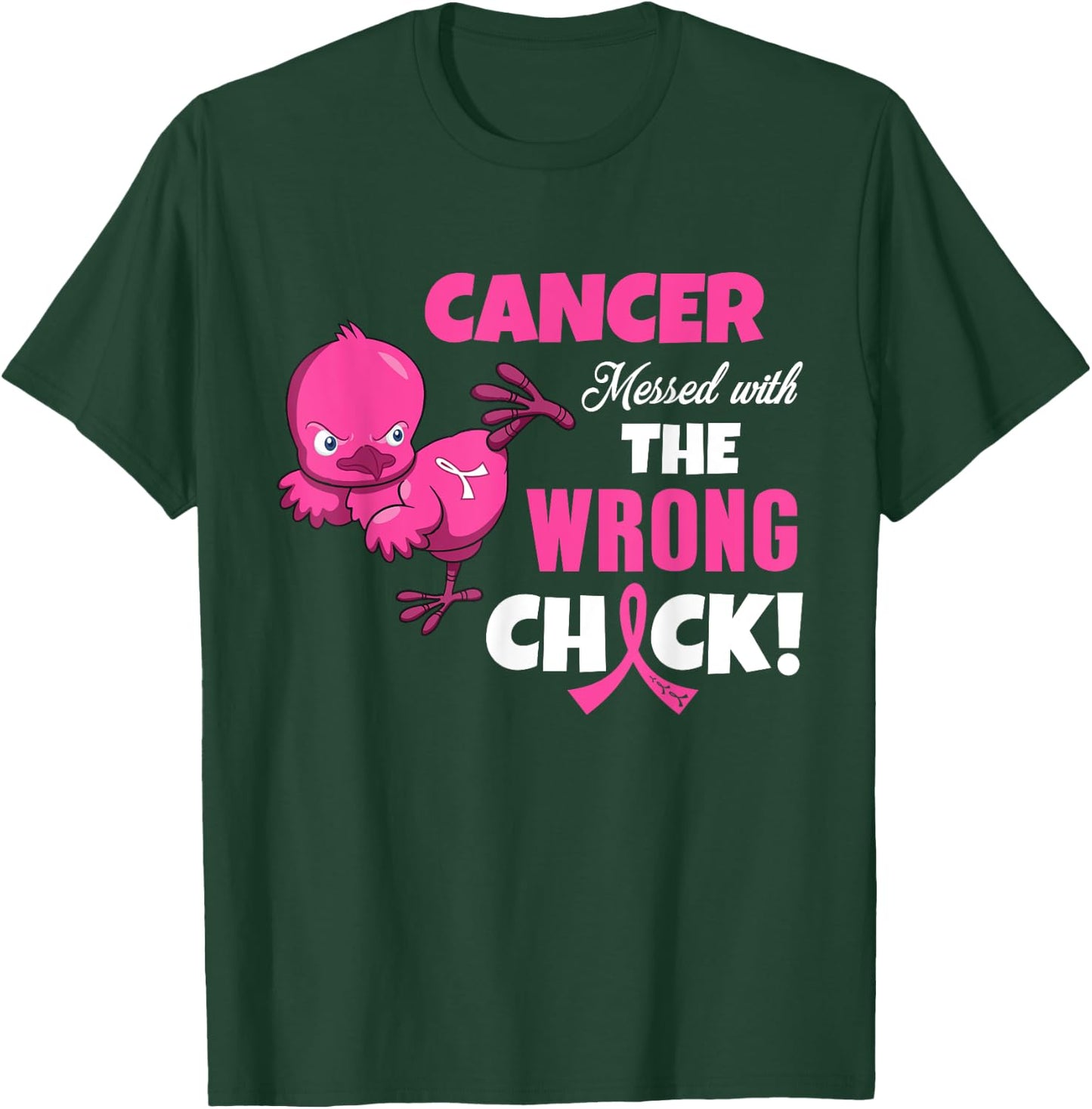 Breast Cancer - Cancer Messed With Wrong Chick T-Shirt - T-Shirt | Forest