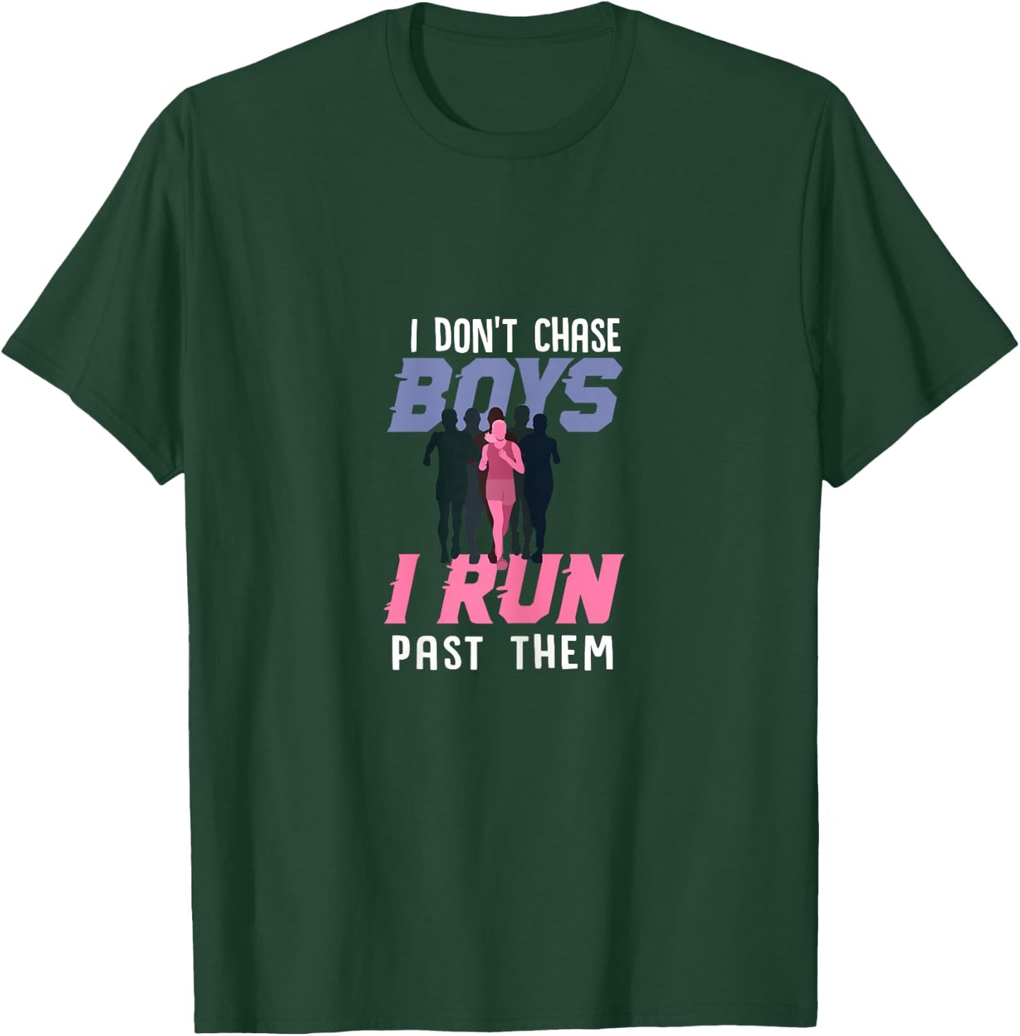 Funny I Dont Chase Boys XC Cross Country Running Gift Women T-Shirt - T-Shirt | Forest