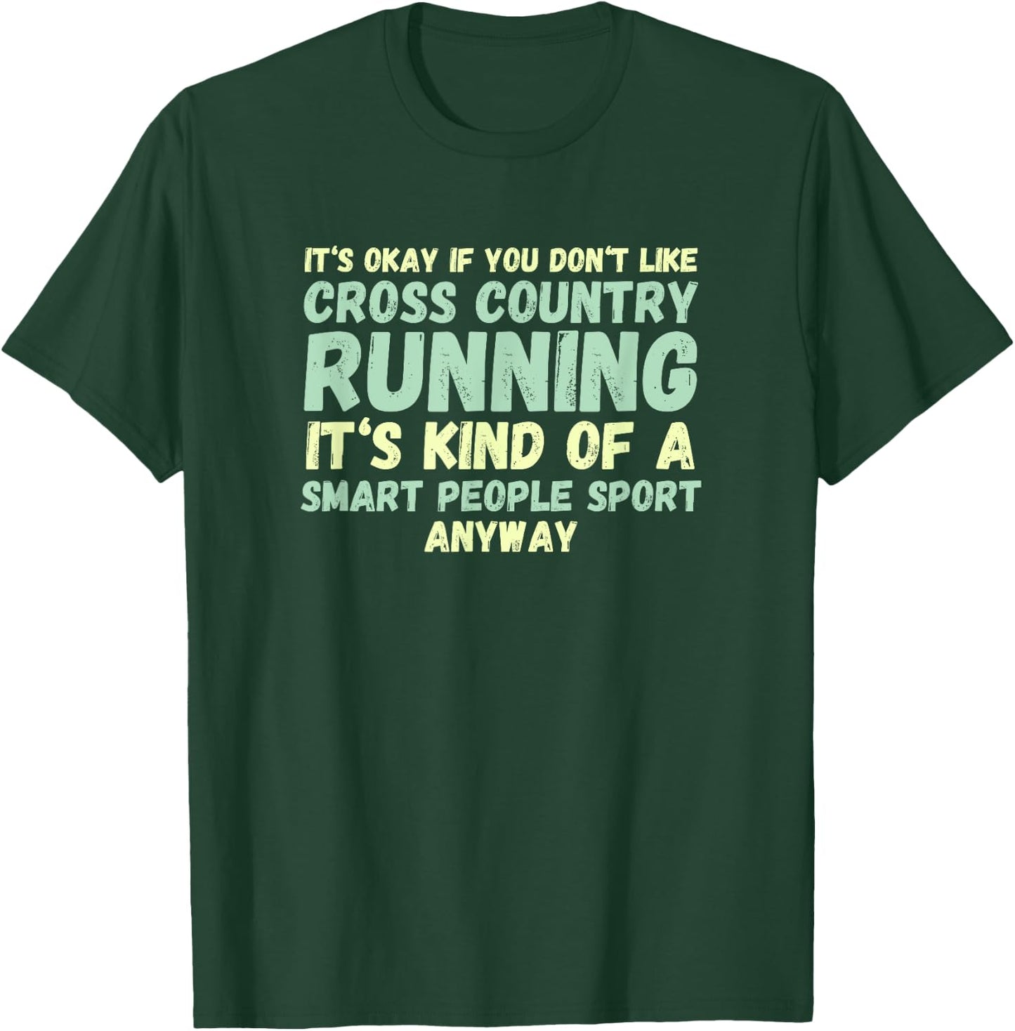 Funny Cross Country - Smart People Sport - XC Shirt T-Shirt - T-Shirt | Forest