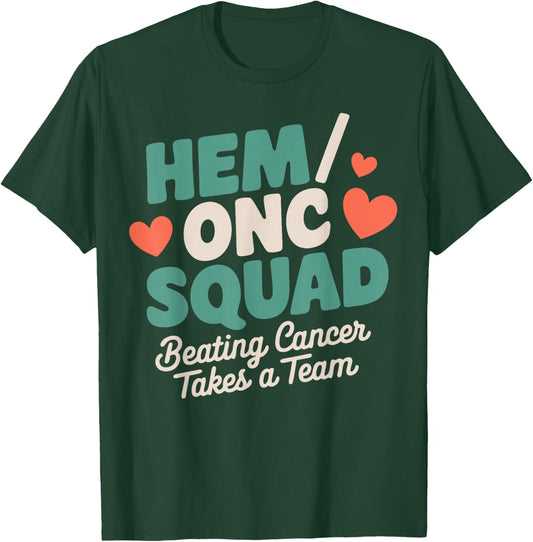 Hem/Onc Squad Hem/Onc Nurse Team Hematology/Oncology Nurse T-Shirt - T-Shirt | Forest