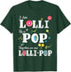 Funny Lolli Pop Lollipop Grandmother Grandfather Shirt Gift T-Shirt - T-Shirt | Forest