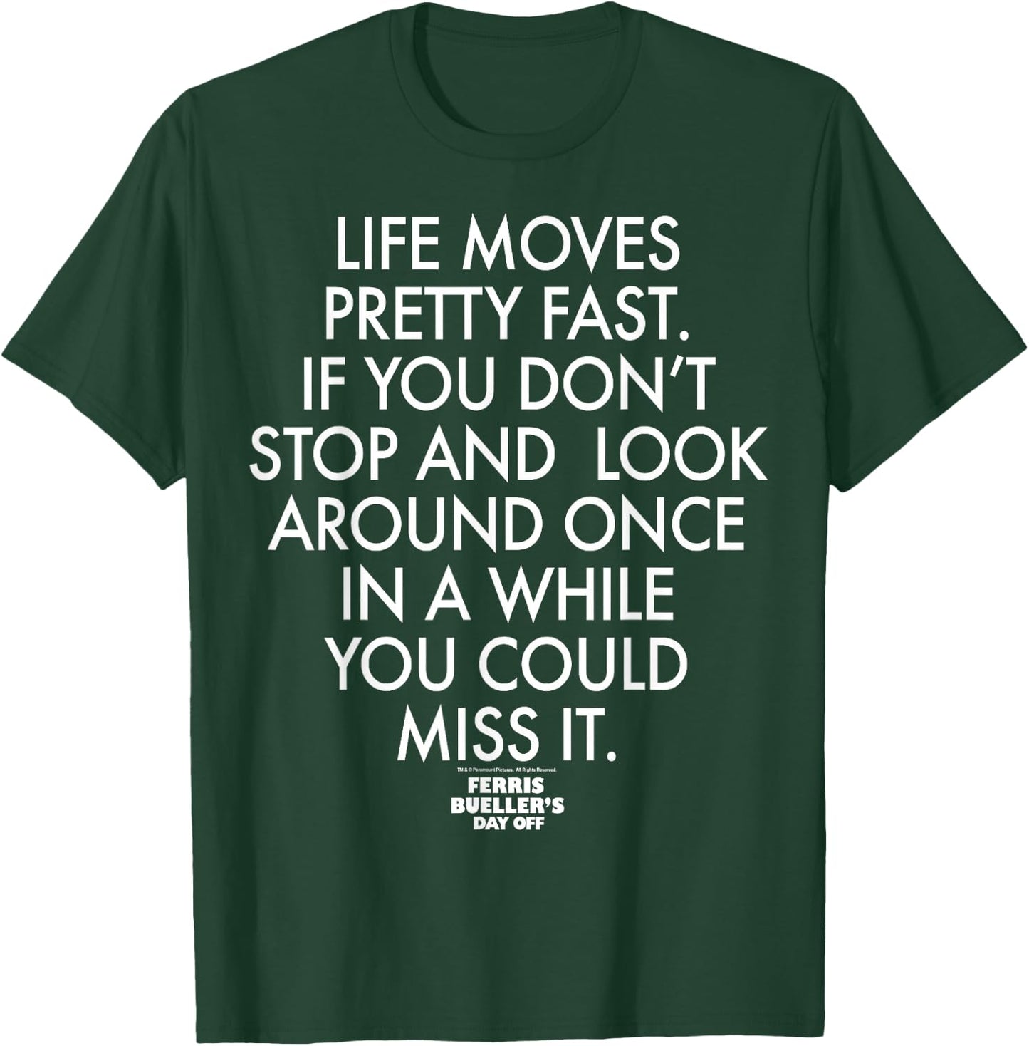 Ferris Bueller's Day Off Life Moves Pretty Fast T-Shirt - T-Shirt | Forest