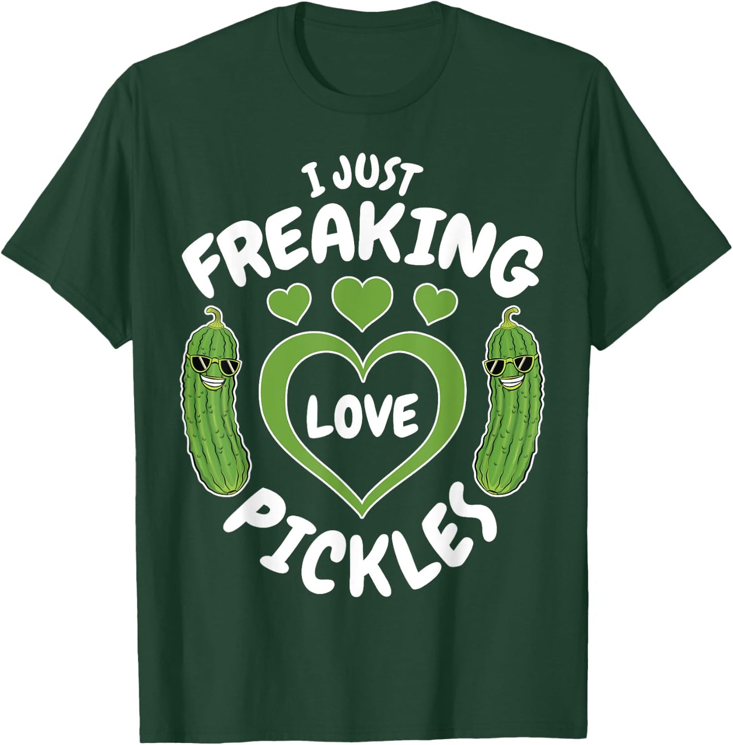 I Just Freaking Love Pickles Funny Pickle Lover Shirt Gifts T-Shirt - T-Shirt | Forest