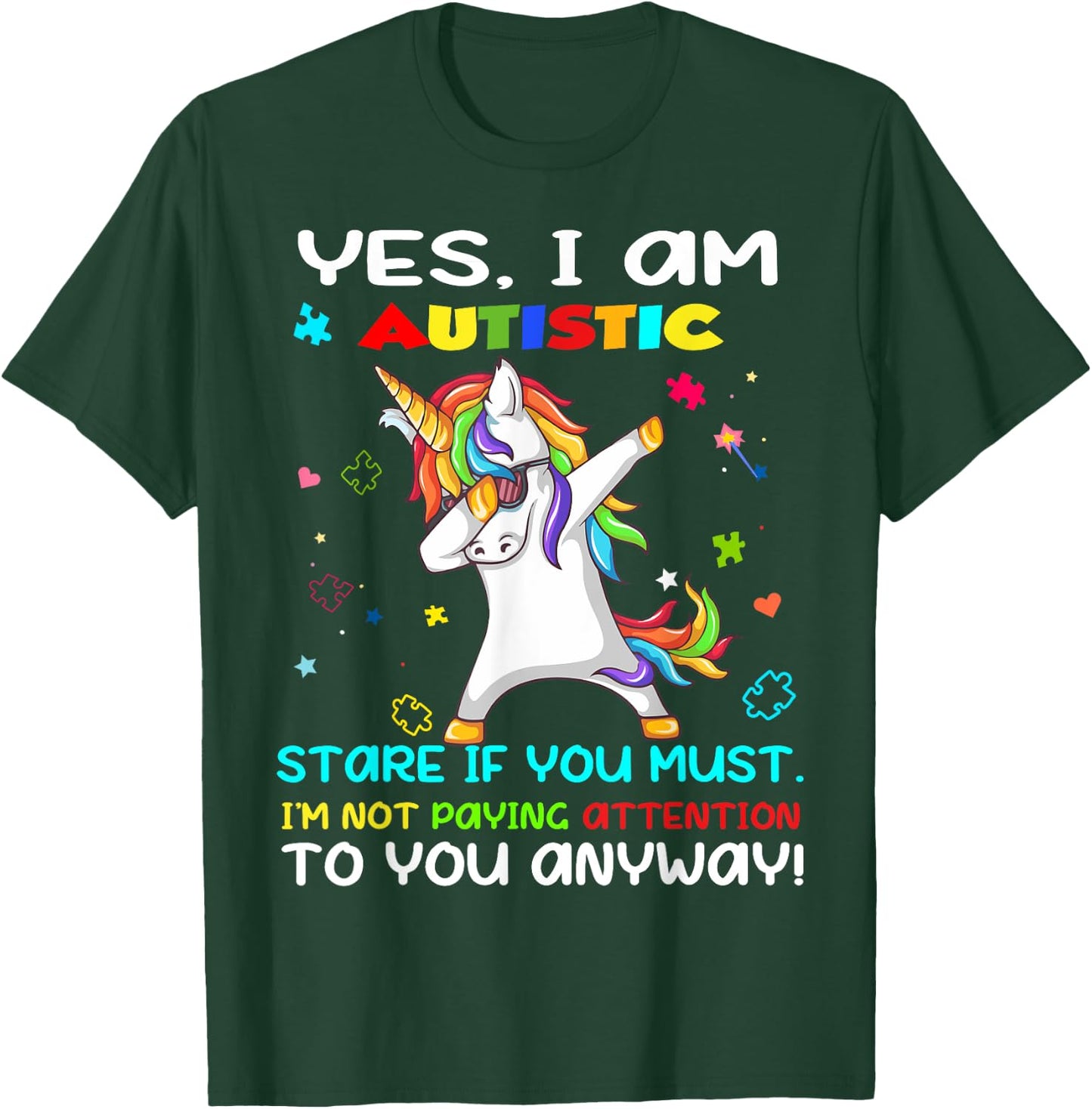 Yes I Am Autistic Stare If You Must I'm Not Paying Attention T-Shirt - T-Shirt | Forest