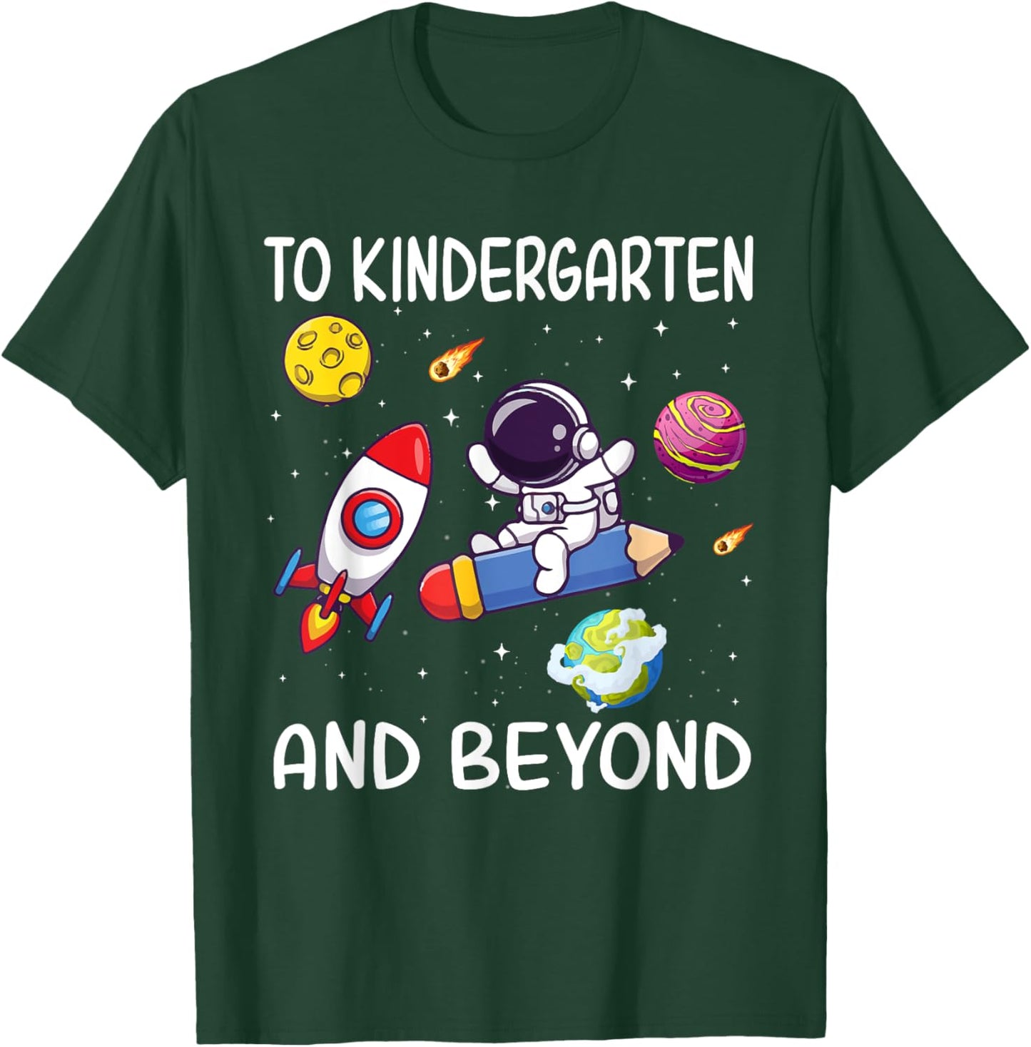 To Kindergarten And Beyond Astronaut Back To School Student T-Shirt - T-Shirt | Forest