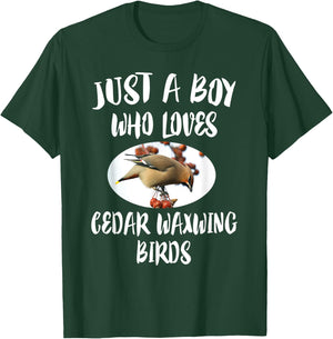 Just A Boy Who Loves Cedar Waxwing Birds Gift T-Shirt - T-Shirt | Forest