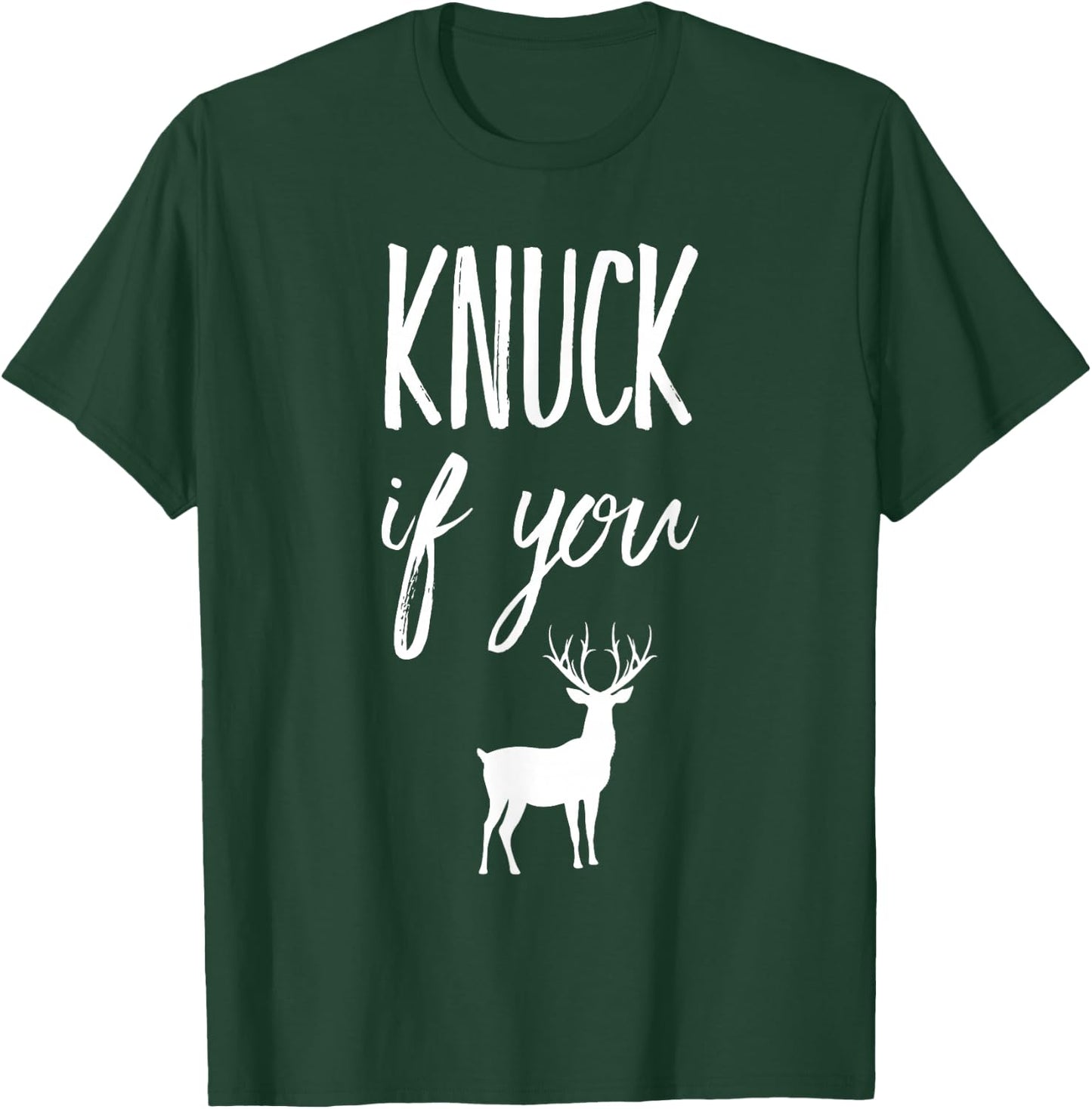 Knuck If You Buck Funny T-Shirt - T-Shirt | Forest