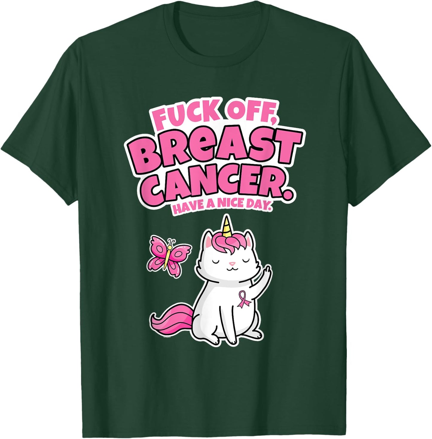 Fuck Off Breast Cancer Unicorn-Cat Butterfly Funny Quote Women T-Shirt - T-Shirt | Forest