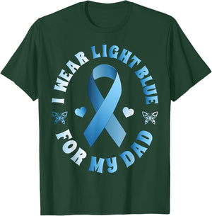 I Wear Light Blue For My Dad Prostate Cancer Ribbon T-Shirt - T-Shirt | Forest