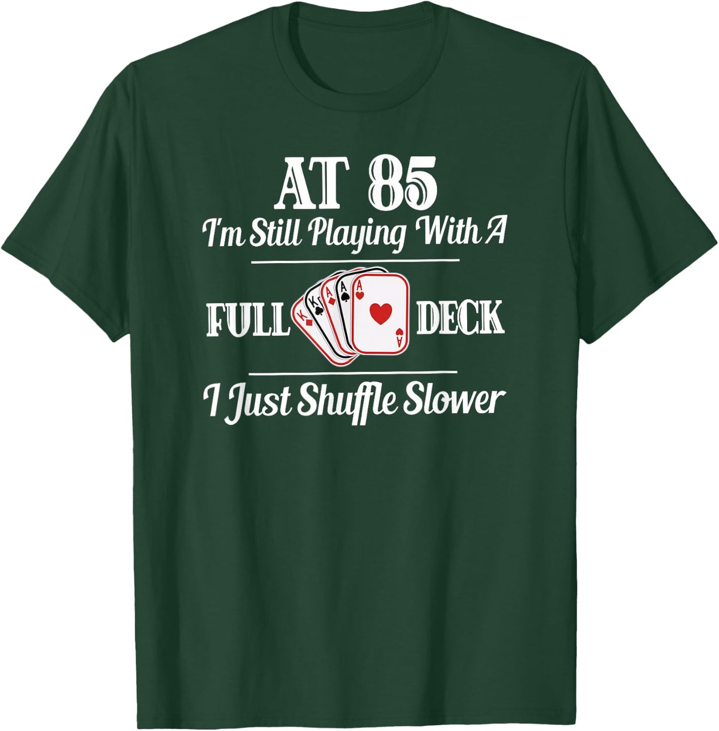 Funny 85th Birthday Gift T Shirt - 85 Year Old Cards Shirt T-Shirt - T-Shirt | Forest