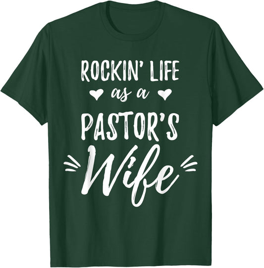 Rockin Life as a Pastor's Wife Shirt Preacher Wife Gift T-Shirt - T-Shirt | Forest