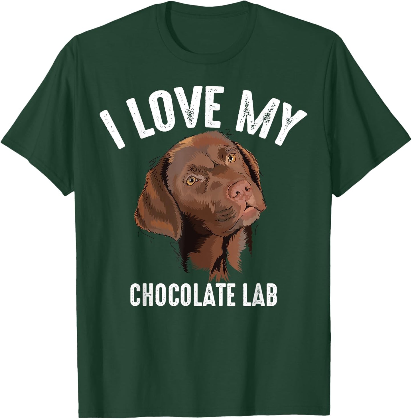 Cool I Love My Chocolate Lab | Funny Brown Labrador Pet Gift T-Shirt - T-Shirt | Forest