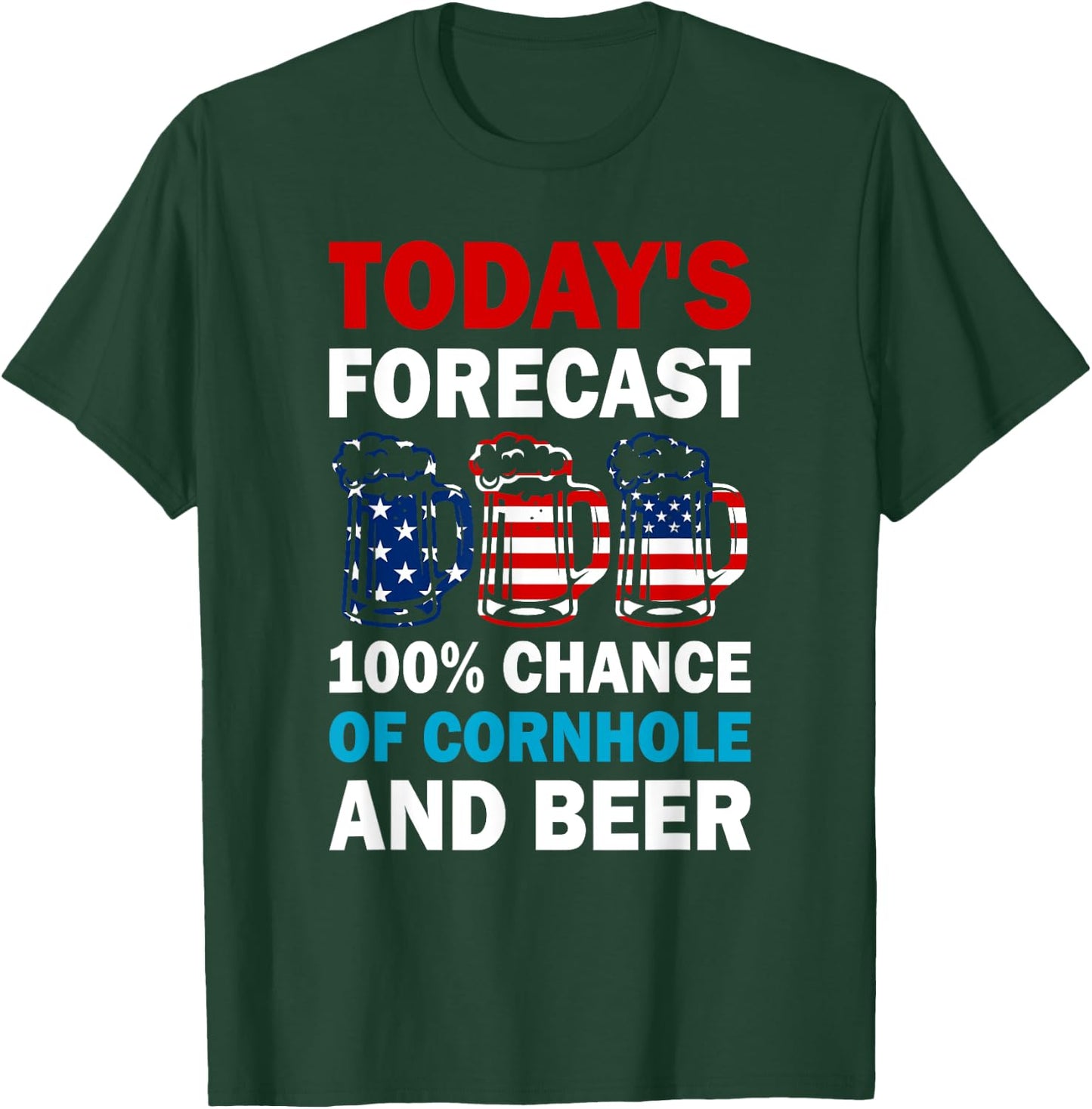 Cornhole and Beer Funny Today's Forecast T-Shirt - T-Shirt | Forest