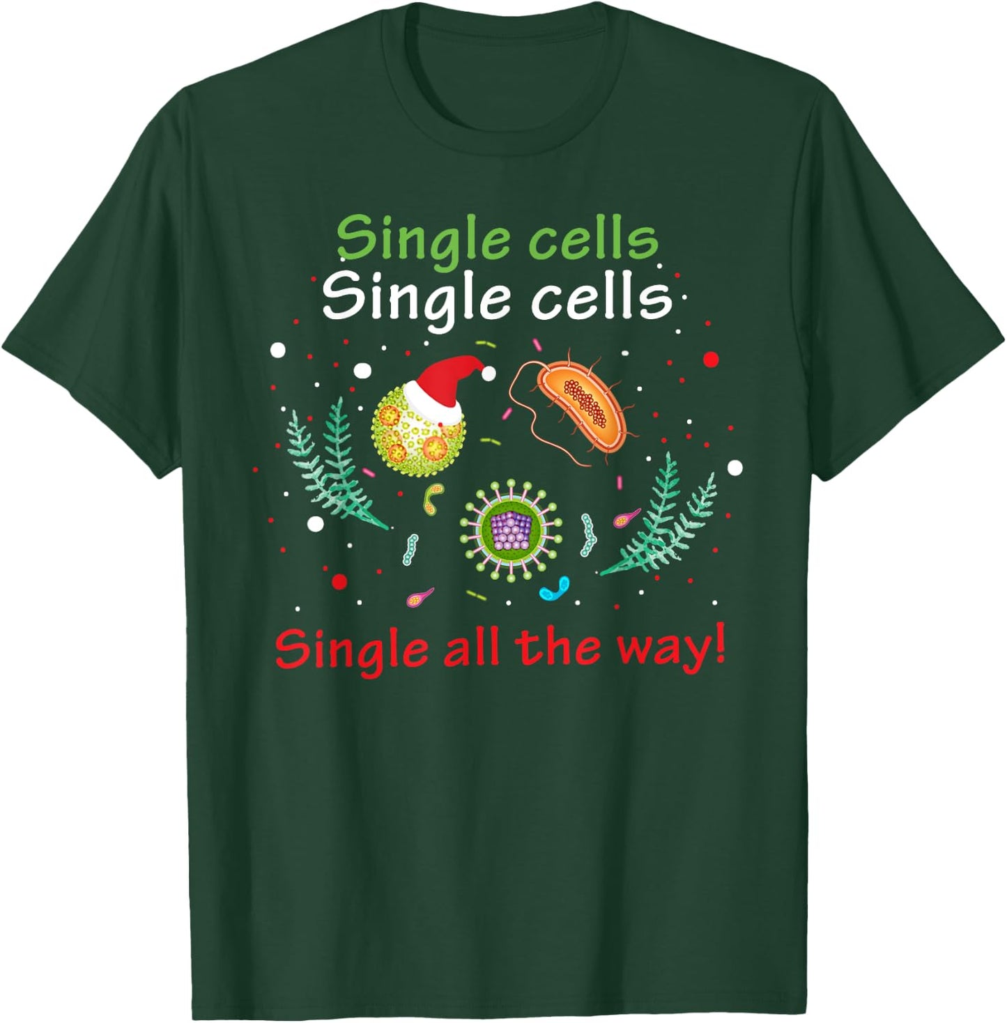 Single Cells Single Cells Science Biology Christmas T-Shirt - T-Shirt | Forest