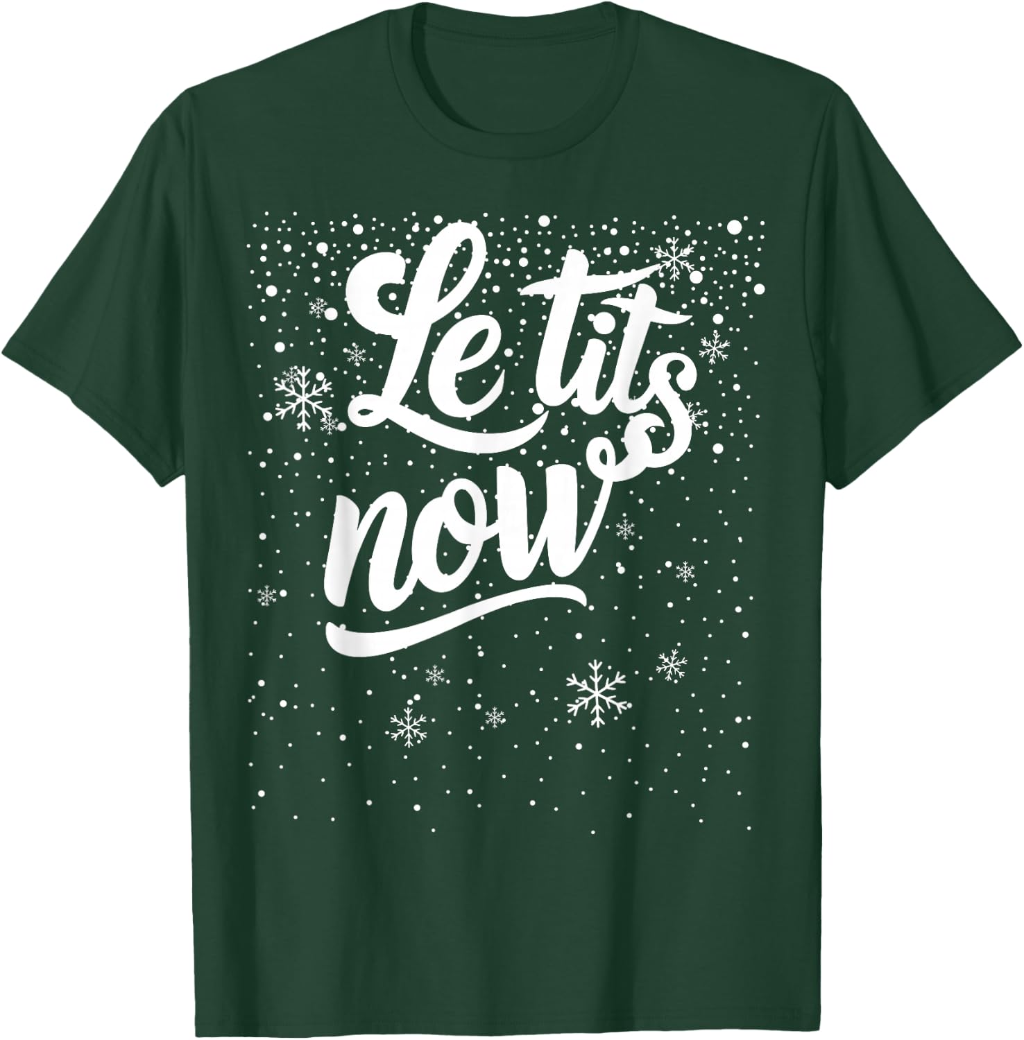 LE TITS NOW Swooshed Text Design Christmas Xmas Adults Humor T-Shirt - T-Shirt | Forest