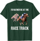 Horse Racing Shirt Race Track Funny Quote Gift T-Shirt - T-Shirt | Forest