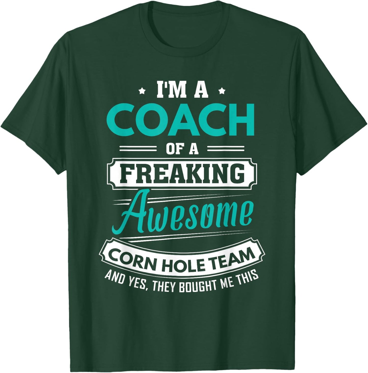 Corn Hole Coach Corn Hole Team Coach Gift T-Shirt - T-Shirt | Forest