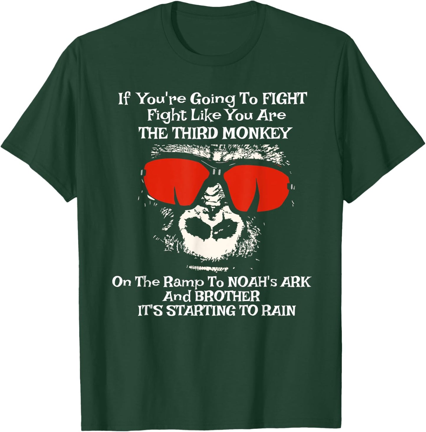 If You're Going To Fight Fight Like The Third Monkey shirt T-Shirt - T-Shirt | Forest
