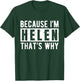 Funny Helen Name Quote Sarcastic Personalized Humor T-Shirt - T-Shirt | Forest