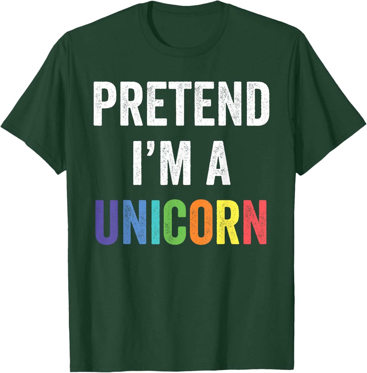 Pretend I'm A Unicorn Funny Lazy Halloween Costume Gift T-Shirt - T-Shirt | Forest