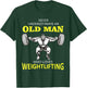 Old Man Weightlifting T-Shirt - T-Shirt | Forest