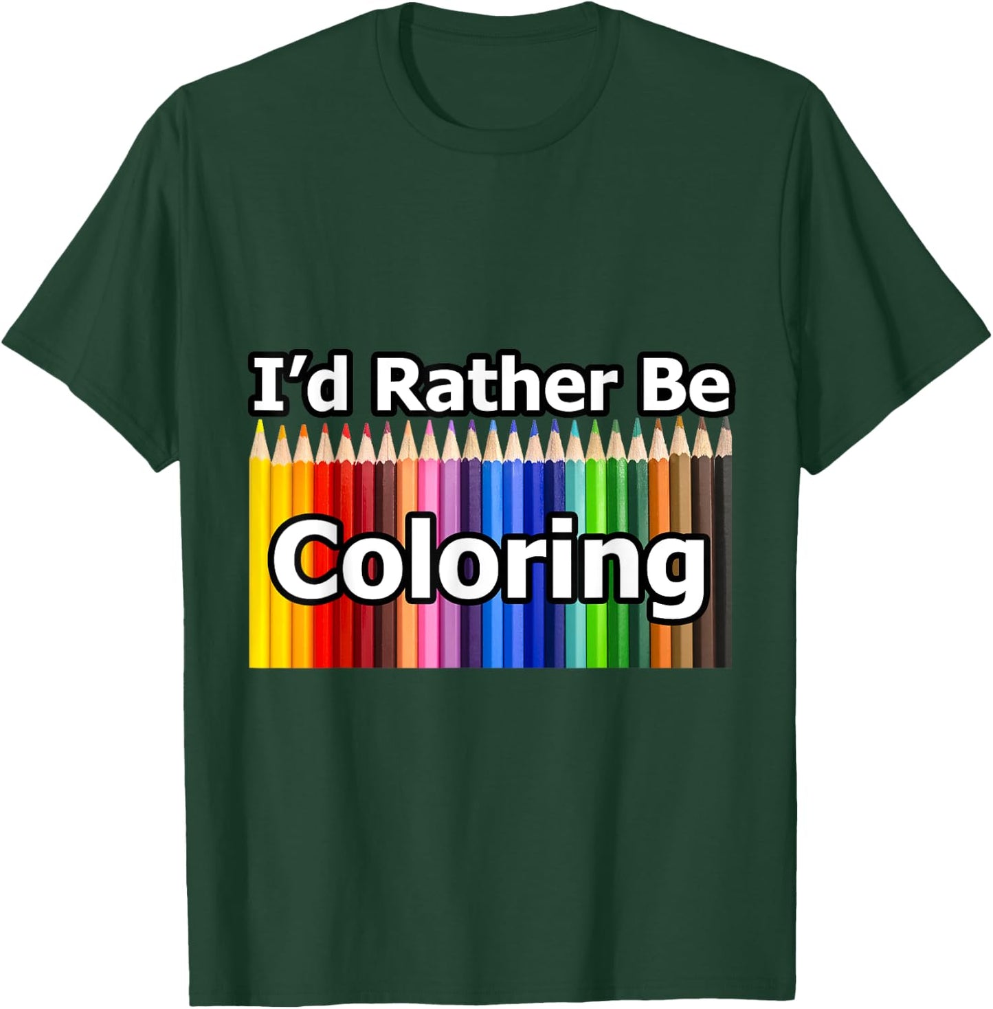 Adult Coloring Book says I'd Rather Be Coloring T-Shirt - T-Shirt | Forest
