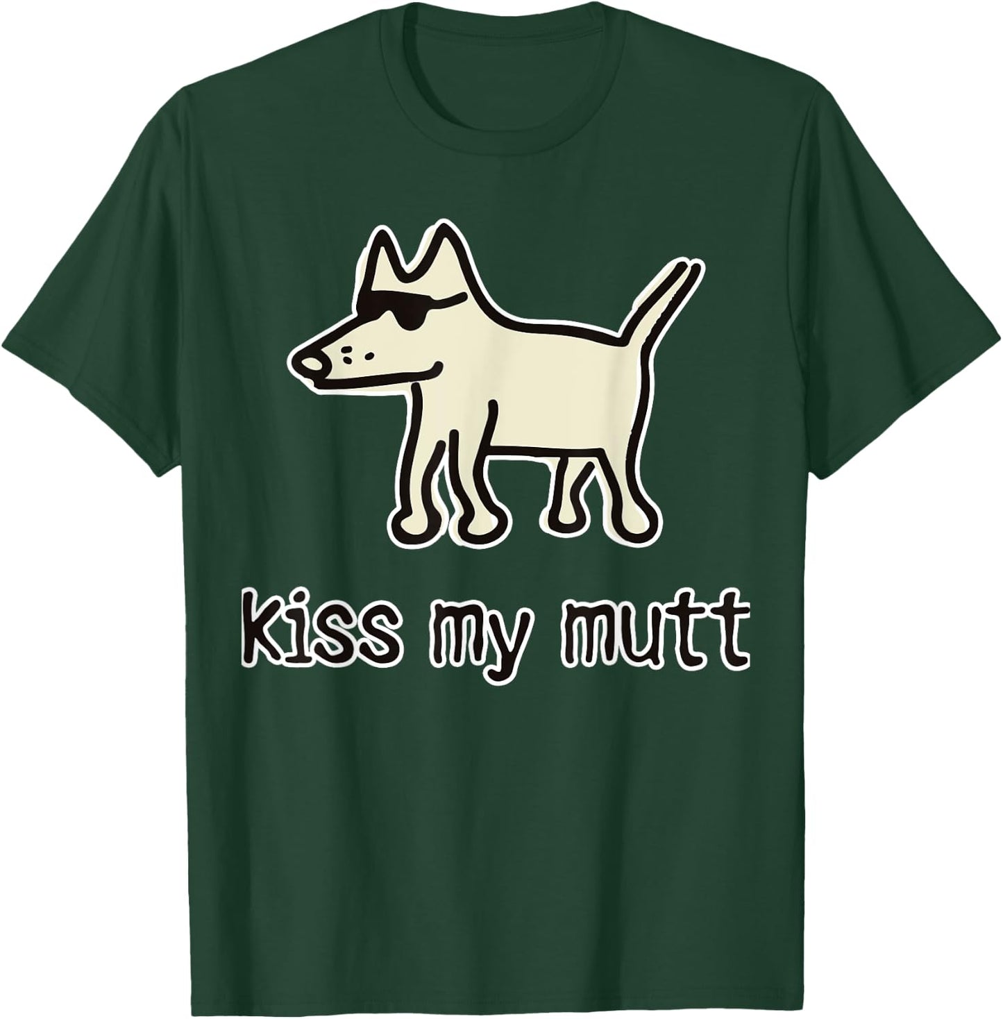 Kiss My Mutt Funny Dog Men Women Girls Kids T-Shirt - T-Shirt | Forest