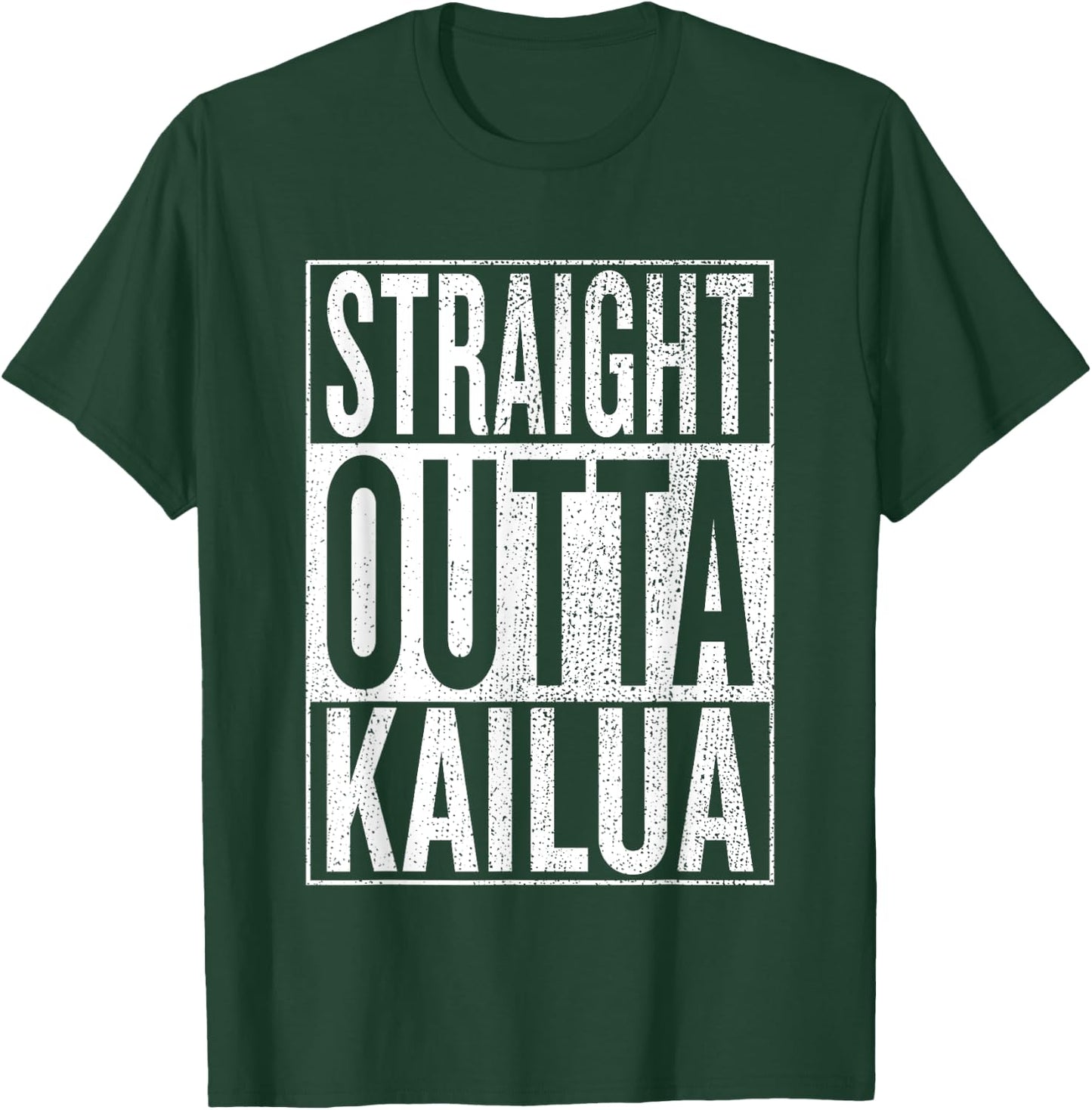 Straight Outta Kailua Great Travel & Gift T-Shirt - T-Shirt | Forest