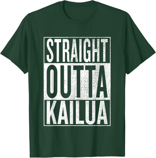 Straight Outta Kailua Great Travel & Gift T-Shirt - T-Shirt | Forest