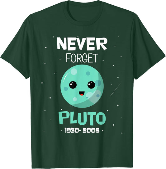 Pluto Never Forget 1930-2006 Space Science Astronomy kids T-Shirt - T-Shirt | Forest