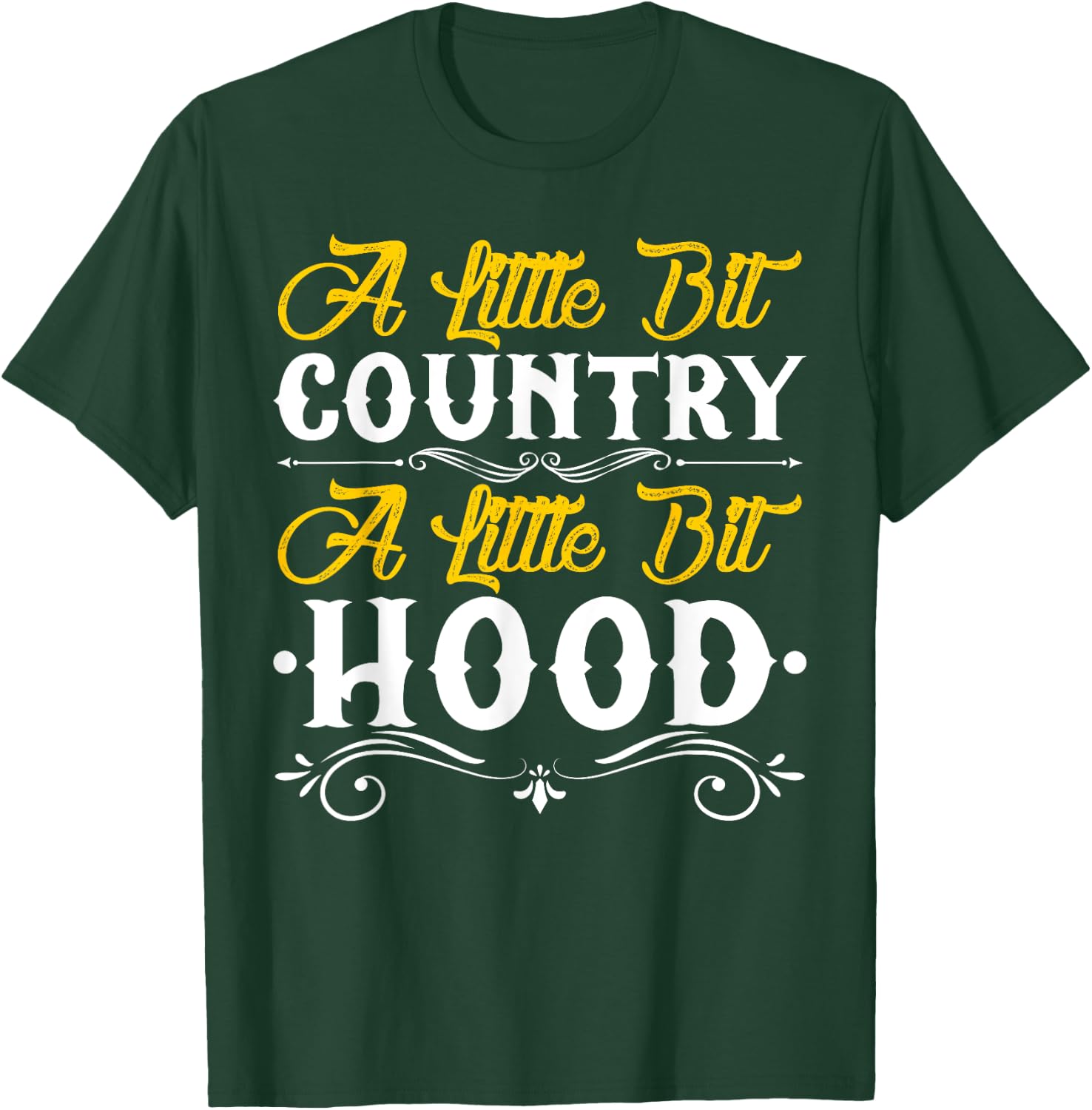 Little Bit Country Little Bit Hood Funny Country Hood T-Shirt - T-Shirt | Forest