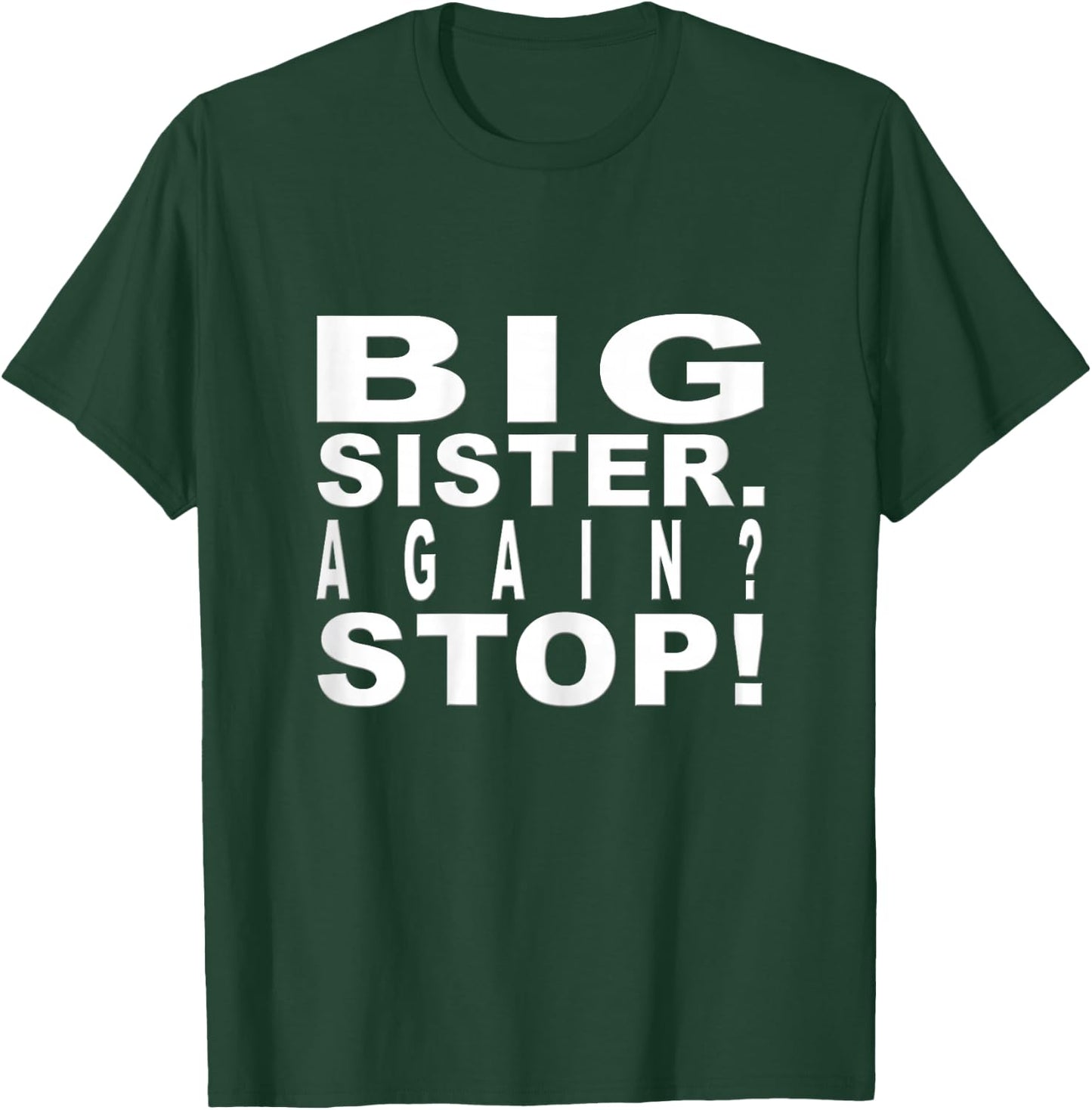Big Sister Again Shirts for Girls and Women T-Shirt - T-Shirt | Forest