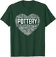 Proud Clay Pottery Heart for Ceramic Artists T-Shirt - T-Shirt | Forest