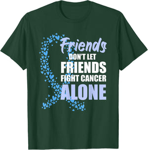 Friends Dont Let Friends Fight Cancer Alone Blue Ribbon T-Shirt - T-Shirt | Forest