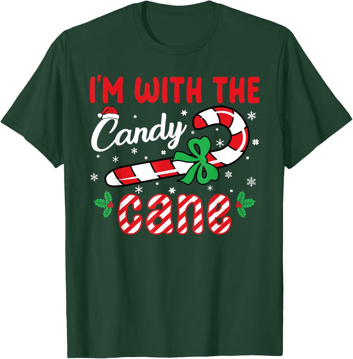 I’m With The Candy Cane - Funny Christmas Holiday Men Women T-Shirt - T-Shirt | Forest