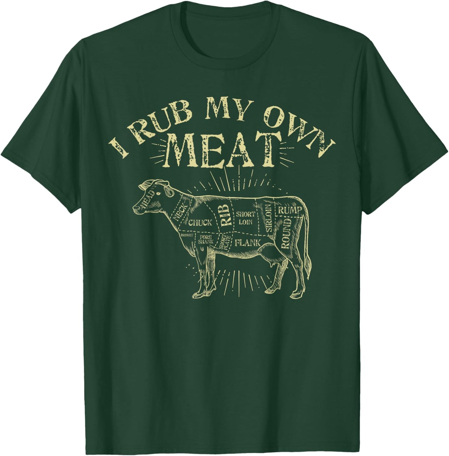 Funny BBQ Chef | I Rub My Own Meat | Joke Chef T-Shirt - T-Shirt | Forest