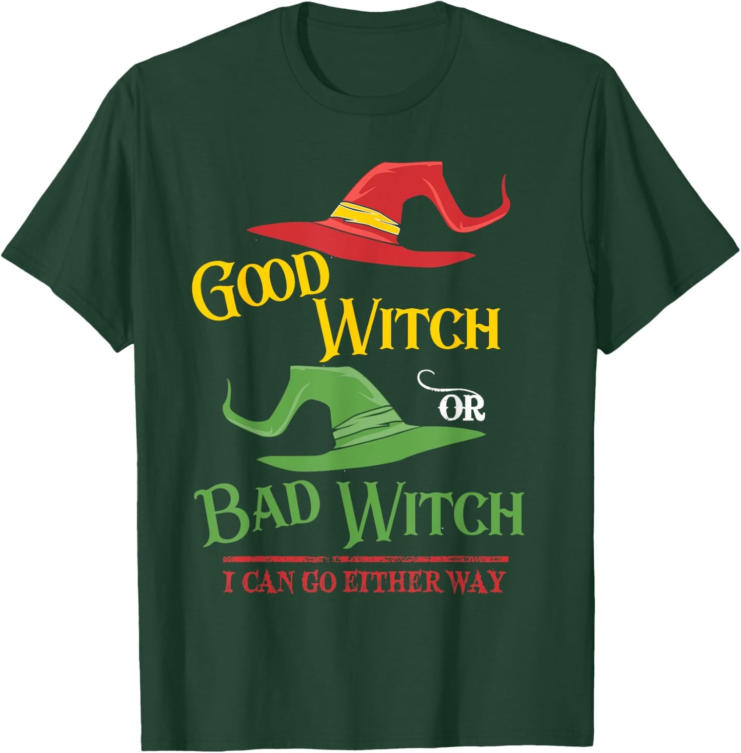 Good Witch Bad Witch I Can Go Either Way Halloween Costume T-Shirt - T-Shirt | Forest