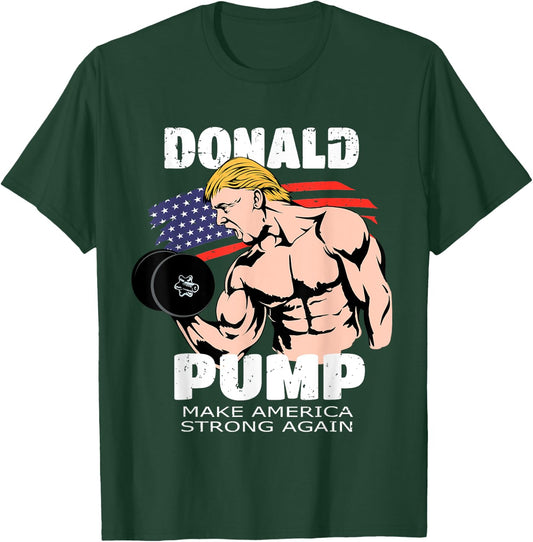 Funny Trump Gym Gift Donald Pump Muscle Weigh Lifting T-Shirt - T-Shirt | Forest